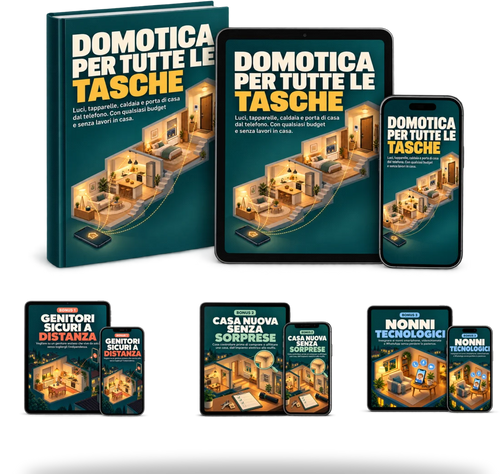 Domotica per Tutte le Tasche — guida e tre bonus